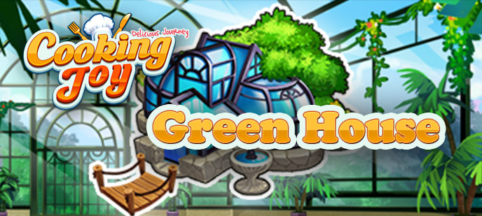 Cooking Joy – Delicious Journey Green House Level Guide