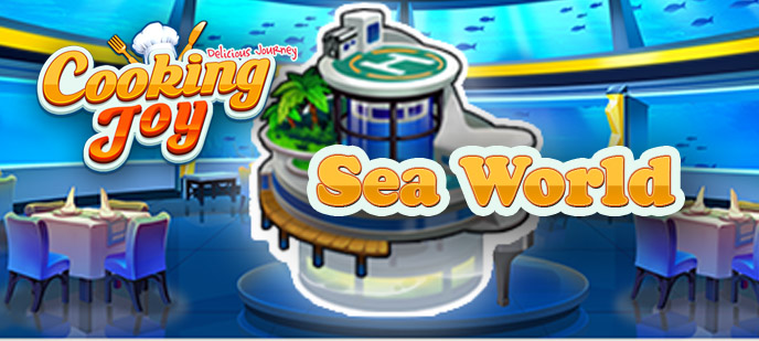 Cooking Joy – Delicious Journey Sea World Level Guide