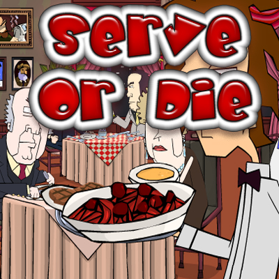 Serve Or Die